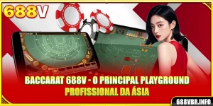 baccarat-688v-o-principal-playground-profissional-da-asia