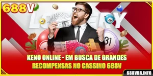 keno-online-em-busca-de-grandes-recompensas-no-cassino-688v