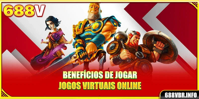 Benefícios de jogar jogos virtuais online
