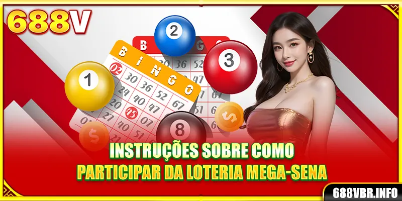 Instruções sobre como participar da loteria Mega-Sena