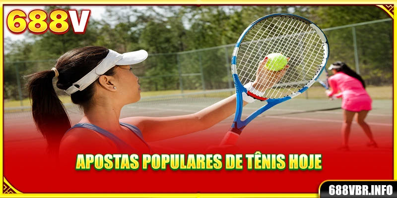 Apostas populares de tênis hoje