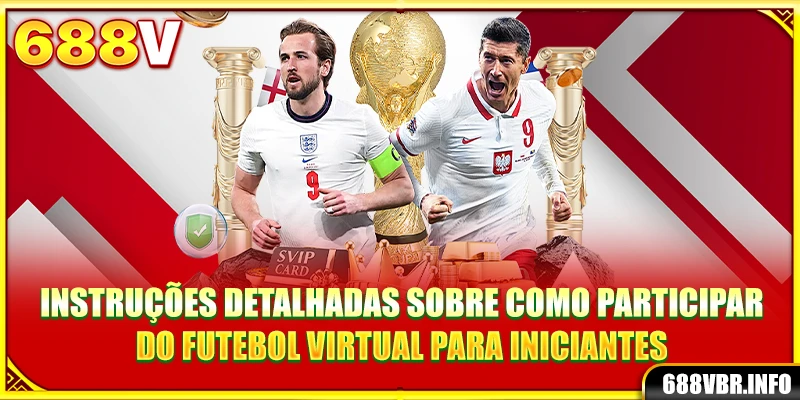 Instruções detalhadas sobre como participar do Futebol virtual para iniciantes