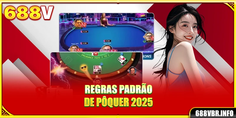 Regras Padrão de Pôquer 2025