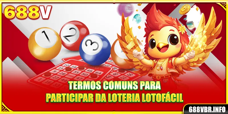 Termos comuns para participar da loteria Lotofácil